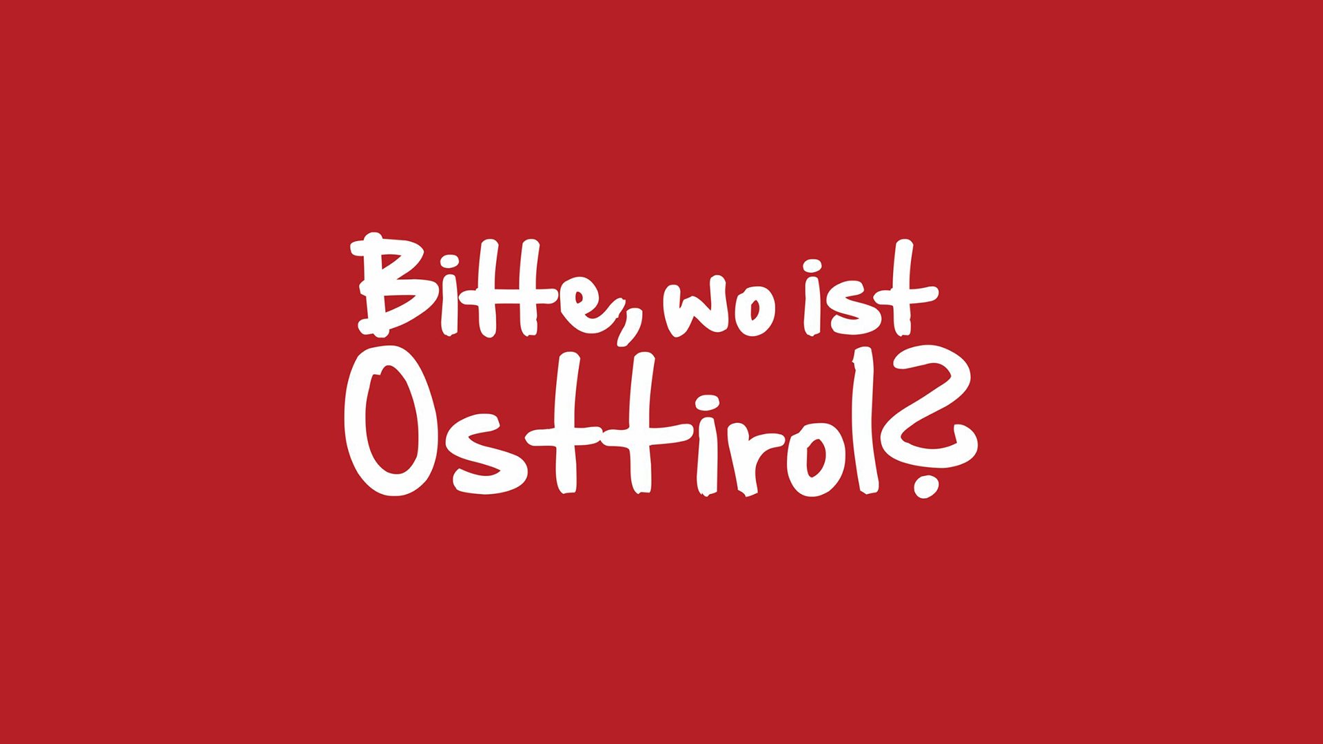 Bitte, wo ist Osttirol