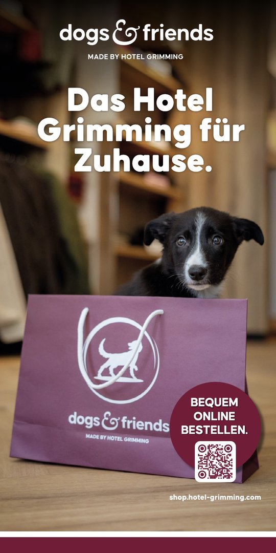 Das Hotel Grimming für Zuhause - Für Dogs. Für Friends. Für Euch.   - Marketingkampagne und Entwicklung der Submarke dogs&friends made by Hotel Grimmi